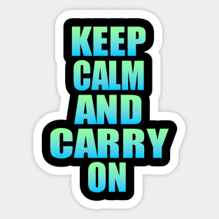 Keep calm and carry on Sticker